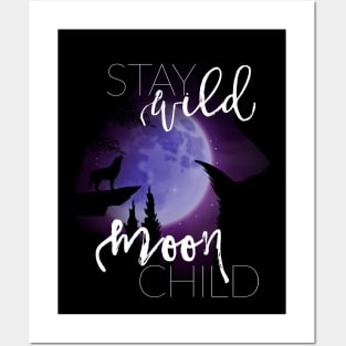 Stay Wild Moon Child Posters and Art